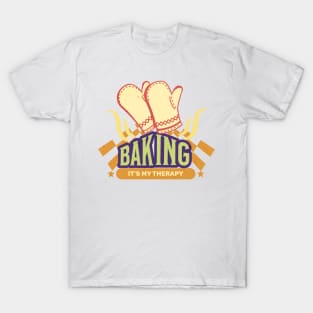 Baking it’s my therapy T-Shirt